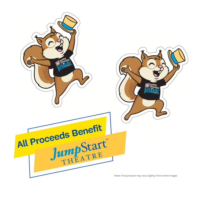 JTF 2026 Squirrelee Sticker - All Proceeds Benefit JumpStart Theatre